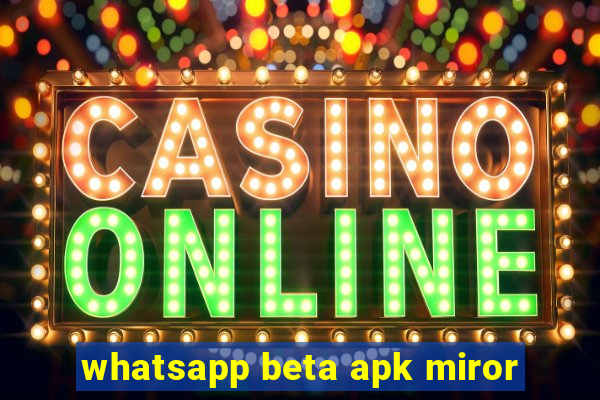 whatsapp beta apk miror